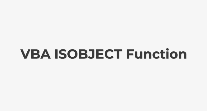 Función VBA ISOBJECT (Sintaxis + Ejemplo)