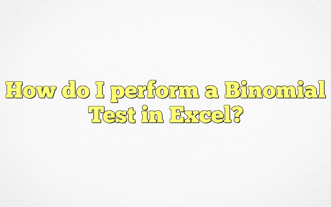 ¿Cómo realizo una prueba binomial en Excel?