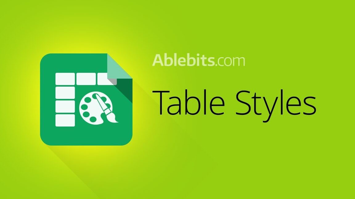 Estilos de tabla para Google Sheets V2.0: notas de la versión Estilos de tabla para Google Sheets